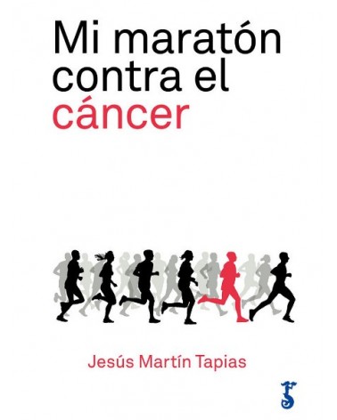 Mi maratón contra el cáncer, por Jesús Martín Tapias. Arzalia Ediciones