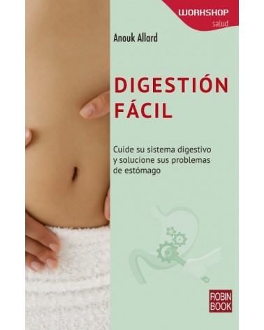 Digestión Fácil, por Anouk Allard. Editorial Robin Book