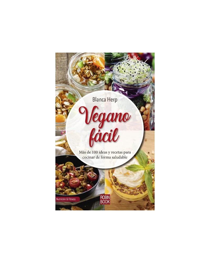 Vegano fácil, por Blanca Herp. Editorial Robinbook