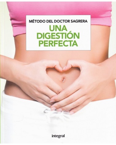 Método del Doctor Sagrera. una digestión perfecta, por Jordi Sagrera Ferrandiz. Editorial: Rba Integral