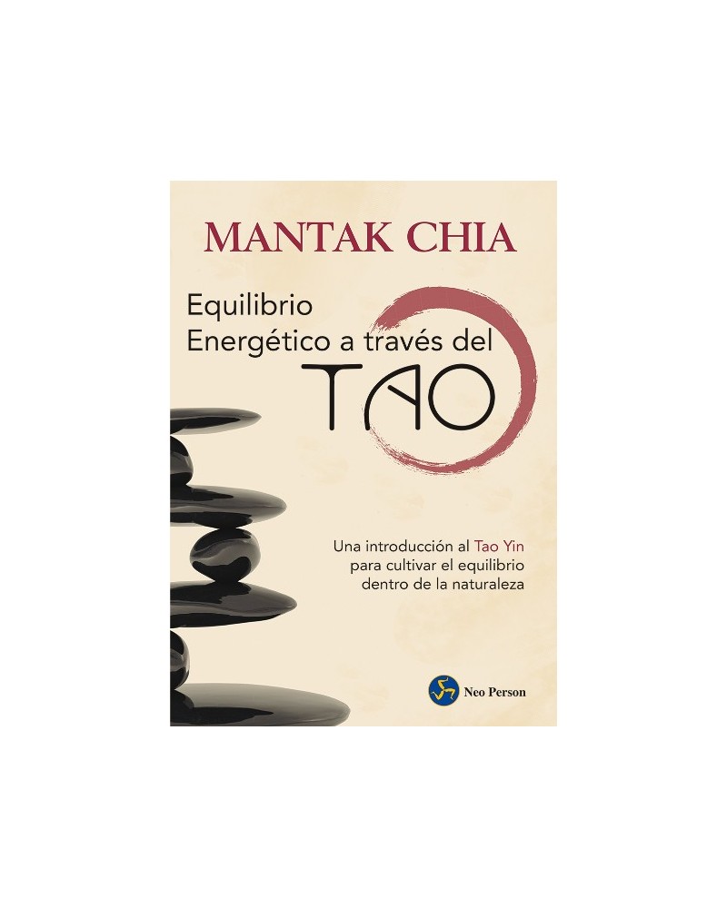 El Equilibrio Energetico A Traves Del Tao Introduccion Al Tao Yin | Chia Mantak  | ed. Neo Person