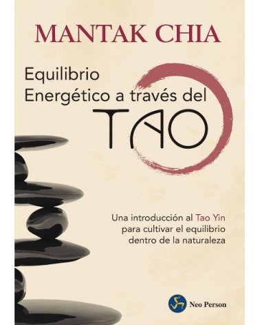 El Equilibrio Energetico A Traves Del Tao Introduccion Al Tao Yin | Chia Mantak  | ed. Neo Person