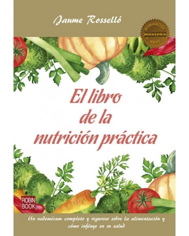 El libro de la nutrición práctica, de Jaume Roselló. Editorial  Robin Book