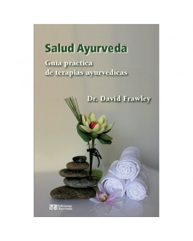 Salud ayurveda del Dr. David Frawley. Ediciones Ayurveda