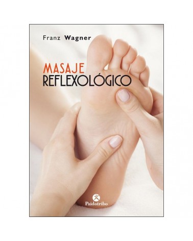 Masaje reflexológico, por Franz Wagner. Editorial Paidotribo