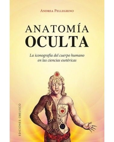 Anatomía Oculta, de Andrea Pellegrino. Ediciones Obelisco