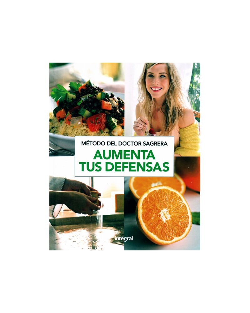 Método del Dr. Sagrera. Aumenta tus defensas, de Dr. Jordi Sagrera. Editorial Integral (RBA)