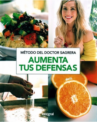 Método del Dr. Sagrera. Aumenta tus defensas, de Dr. Jordi Sagrera. Editorial Integral (RBA)