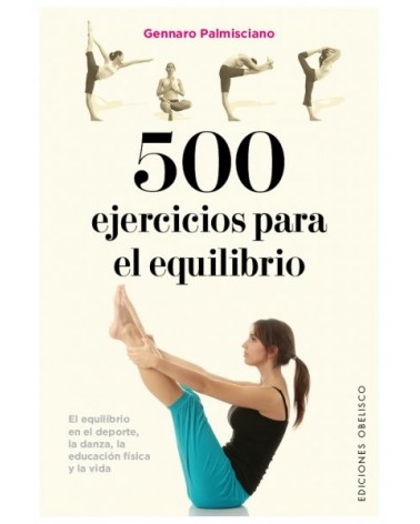 500 ejercicios para el equilibrio, Gennaro Palmisciano. Ediciones Obelisco