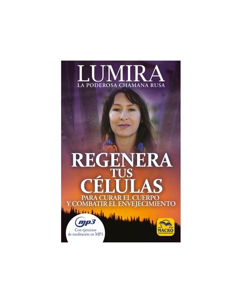 Regenera tus Células, por Lumira. Macro Ediciones