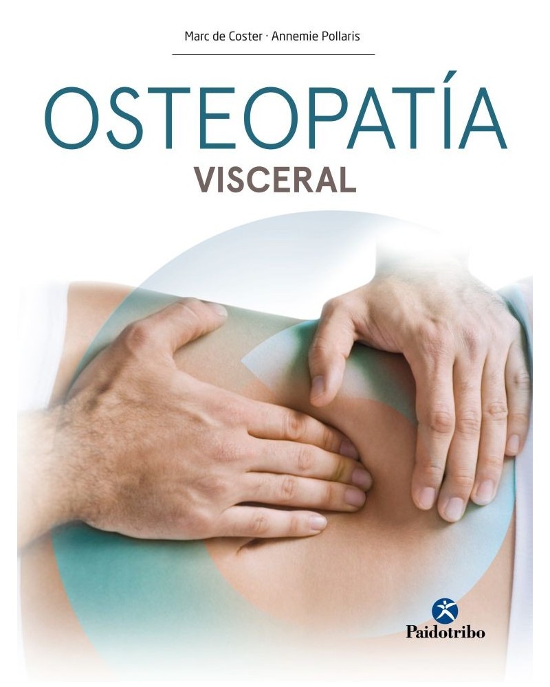 Osteopatia Visceral | Marc De Coster  | ed. Paidotribo