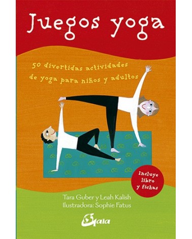 Juegos yoga, por Sophie Fatus (Ilustradora),  Tara Guber y Leah Kalish. Gaia Ediciones