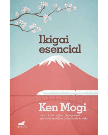 Ikigai esencial, por Ken Mogi. Vergara Ediciones