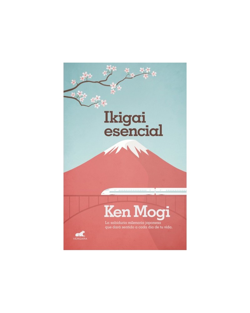 Ikigai esencial, por Ken Mogi. Vergara Ediciones