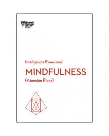Mindfulness (Serie Inteligencia Emocional de HBR)