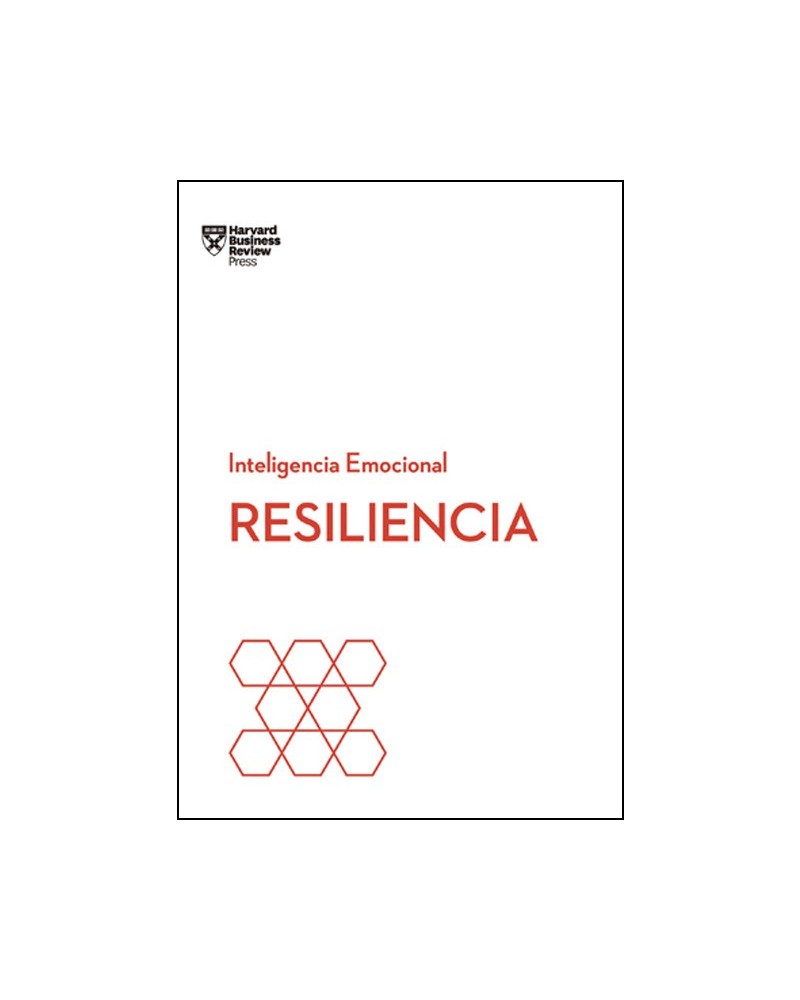 Resiliencia (Serie Inteligencia Emocional de HBR)