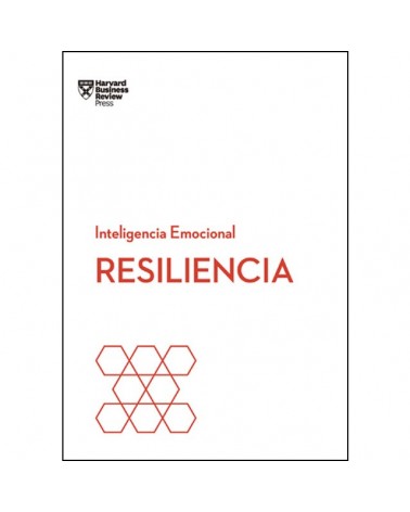 Resiliencia (Serie Inteligencia Emocional de HBR)
