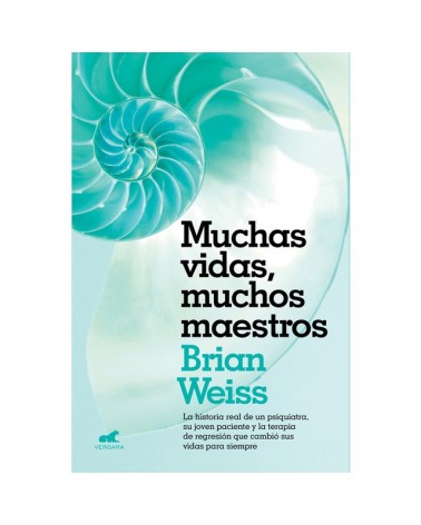 Muchas vidas, muchos maestros, de Brian Weiss. Vergara Ediciones