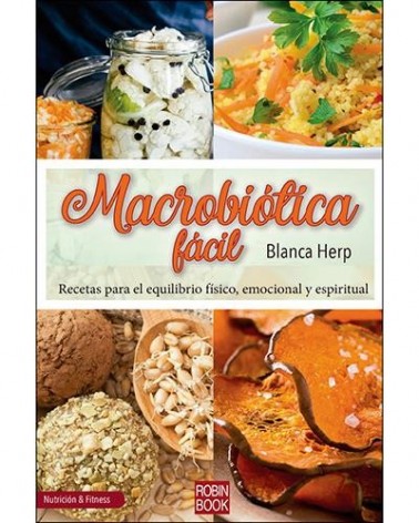 Macrobiotica Facil, por Blanca Herp, Editorial Robinbook