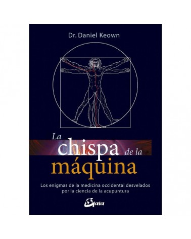 La chispa de la máquina, por Daniel Keown. Gaia Ediciones