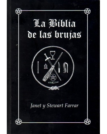La Biblia de las Brujas,  por Janet Farrar/Stewart Farrar. Editorial: Equipo Difusor del Libro