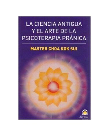 La Ciencia Antigua Y El Arte De La Psicoterapia Pranica