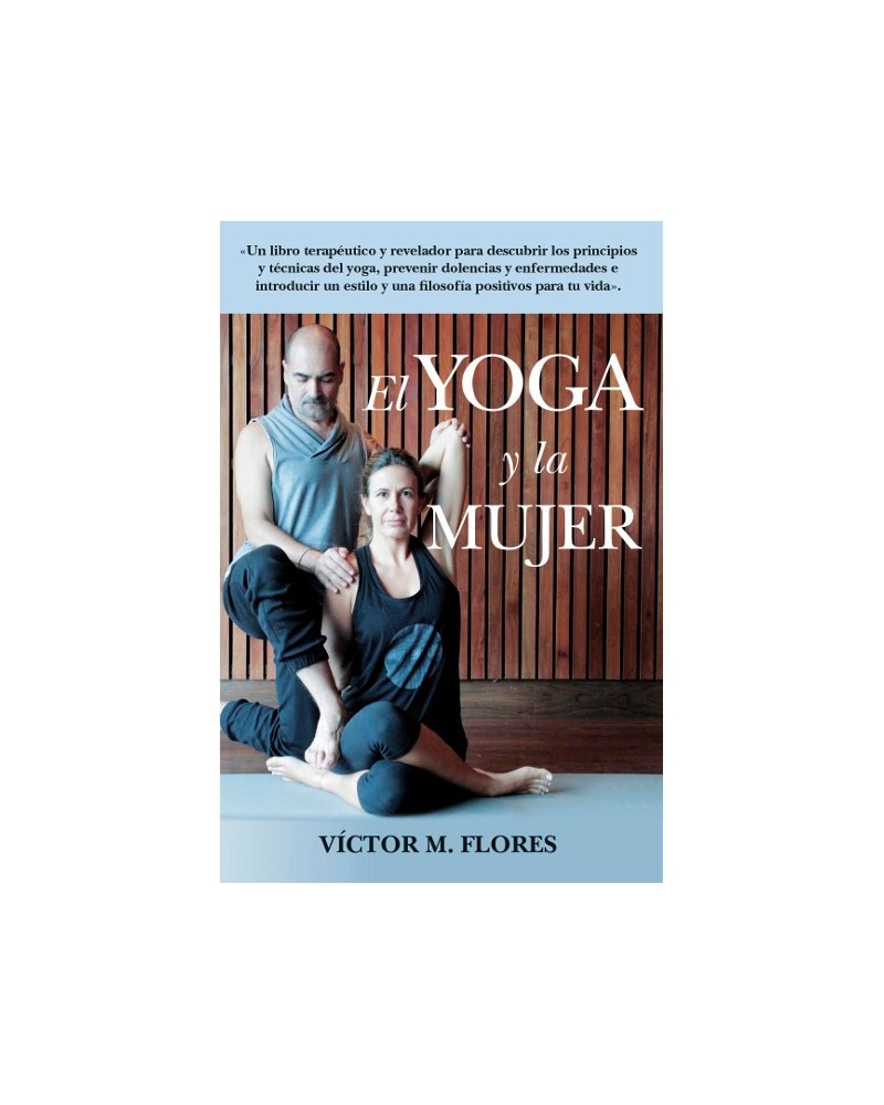 El libro del yoga y la mujer, por Víctor M. Flores. Editorial Arcopress