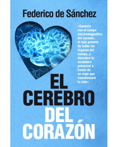 El cerebro del corazón, por Federico Sánchez. Editorial Arcopress