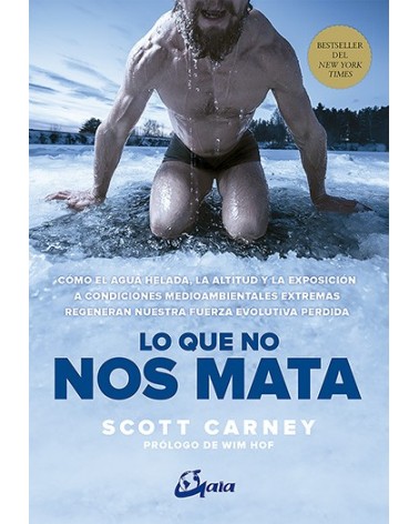 Lo que no nos mata, por Scott Carney. Editorial: Gaia Ediciones