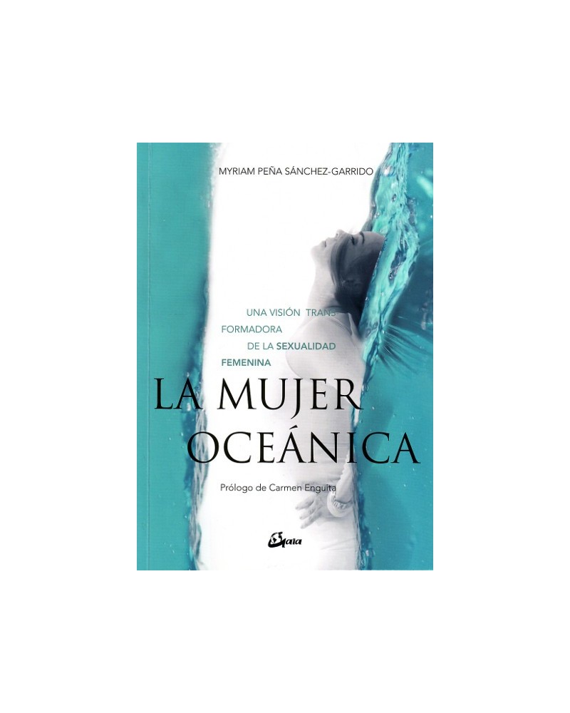 La mujer oceánica, por Myriam Peña Sánchez-Garrido. Editorial: Gaia Ediciones