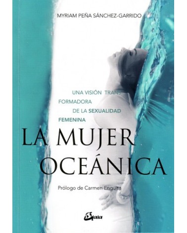 La mujer oceánica, por Myriam Peña Sánchez-Garrido. Editorial: Gaia Ediciones