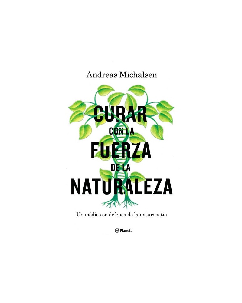 Curar con la fuerza de la naturaleza. Autores: Andreas Michalsen | Petra Thorbrietz. Editorial Planeta