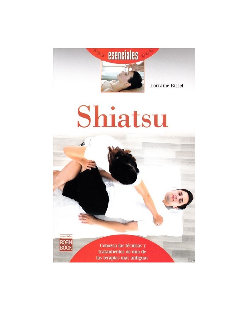 Shiatsu, por Lorraine Bisset. Editorial: Ediciones Robinbook