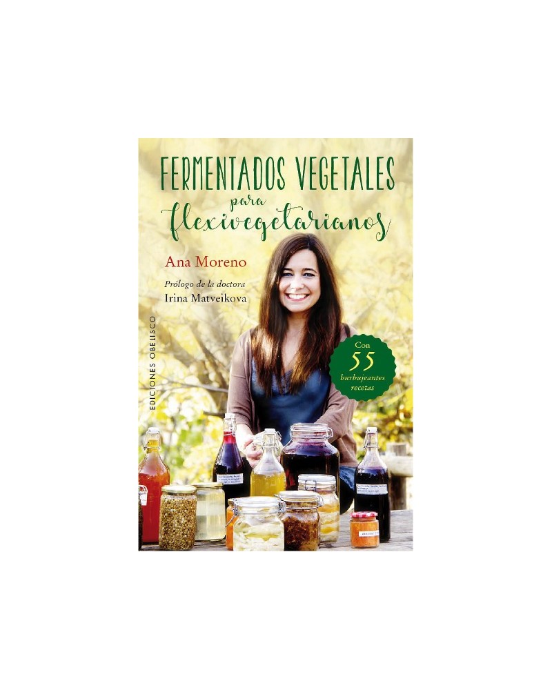 Fermentados vegetales para flexivegetarianos, por Ana Moreno. Obelisco Ediciones