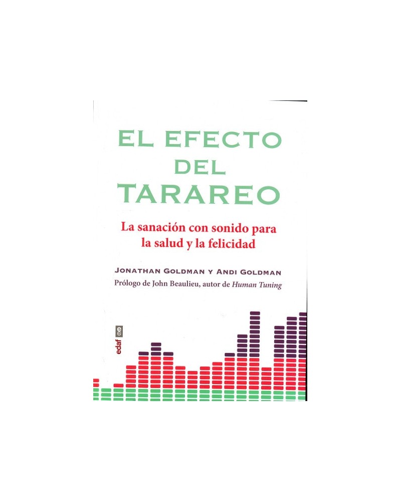 El efecto del tarareo, por Jonathan Goldman y Andi Goldman . Editorial EDAF