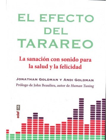 El efecto del tarareo, por Jonathan Goldman y Andi Goldman . Editorial EDAF