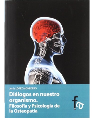 Dialogos En Nuestro Organismo, de Jesus Lopez Monedero. Editorial Formación Alcalá
