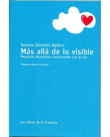 Más allá de lo visible, por Susana Sánchez Agüera. Editorial Los Libros de la Frontera