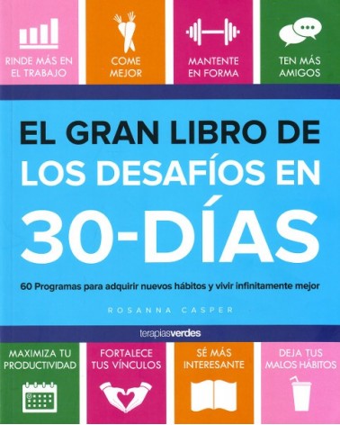 El Gran Libro de los desafíos en 30 – días, por Rosanna Casper. Editorial Terapias verdes