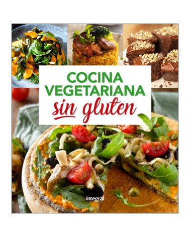 Cocina vegetariana sin gluten. Editorial RBA (Integral)