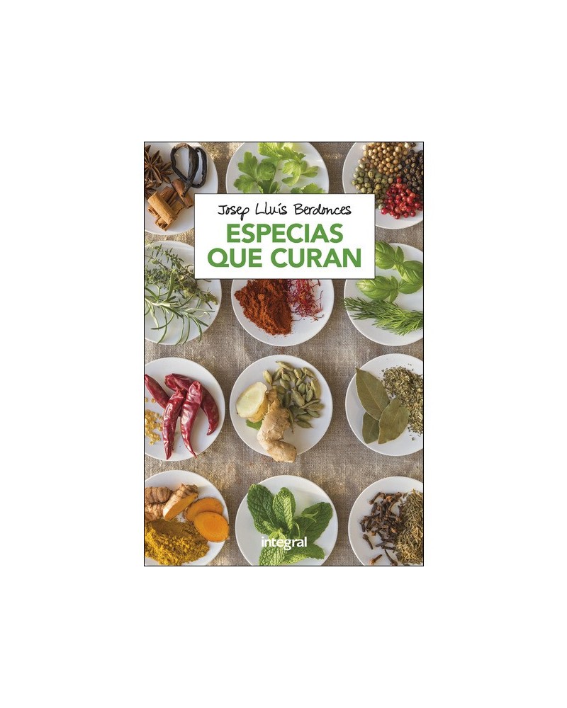 Especias que curan colores, olores y sabores en nuestra mesa | Josep Lluis Berdonces  | ed. Rba