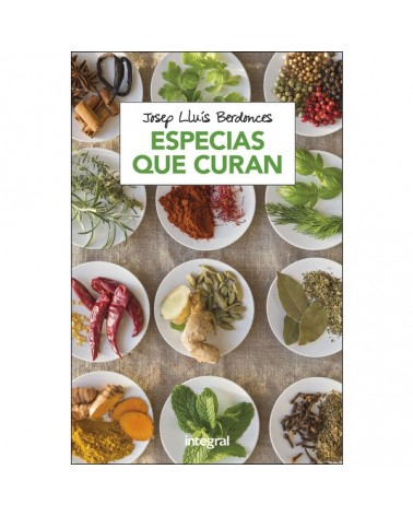 Especias que curan colores, olores y sabores en nuestra mesa | Josep Lluis Berdonces  | ed. Rba