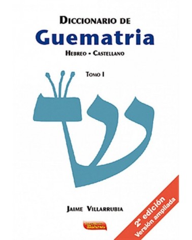 Diccionario de Guematria Hebreo Castellano - Tomo I