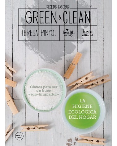 Green & Clean, porTeresa Pinyol i Domenjó. Beta Editorial