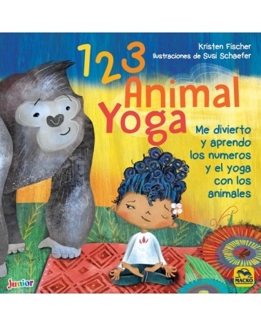 1 2 3 Animal Yoga, por Kristen Fischer y Susi Schaefer. Editorial Macro Ediciones