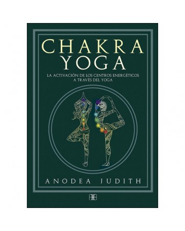 Chakra yoga, por Anodea Judith. Editorial: Arkano Books