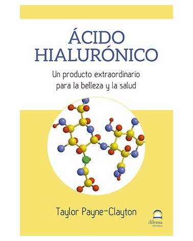 Ácido Hialurónico, por Taylor Payne-Clayton. Dilema Editorial