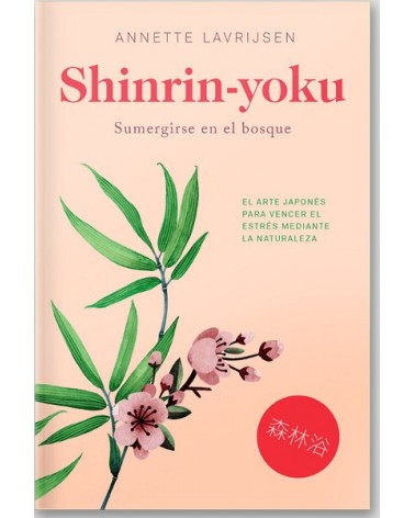 Shinrin-Yoku, por Annette Lavrijsen. Lince Editorial