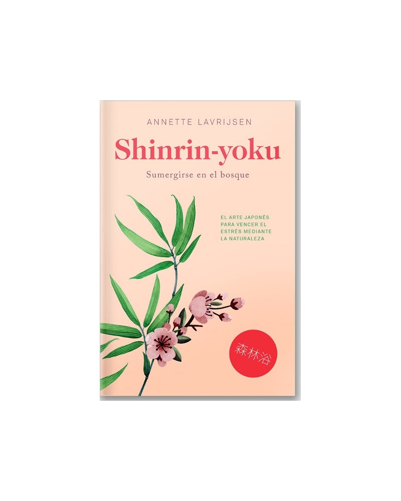 Shinrin-Yoku, por Annette Lavrijsen. Lince Editorial