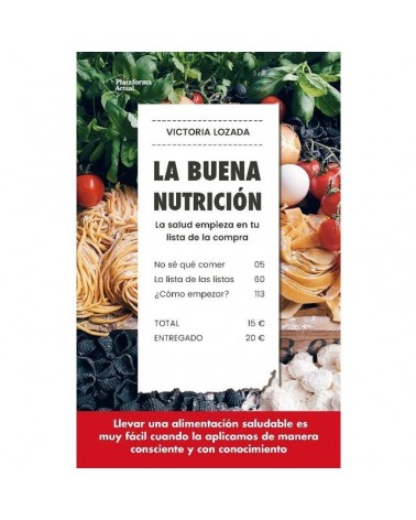 La buena nutrición, por Victoria Lozada. Plataforma editorial.